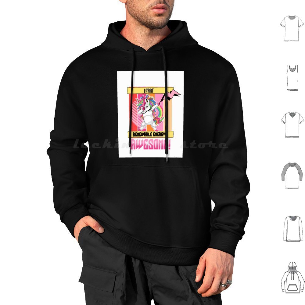 Renewable Energy Is - Unicorn Farts Save The Planet!! Hoodies